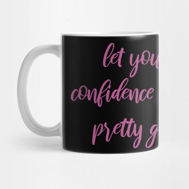 Let Your Confidence Shine, Pretty Girl by FieryAries
